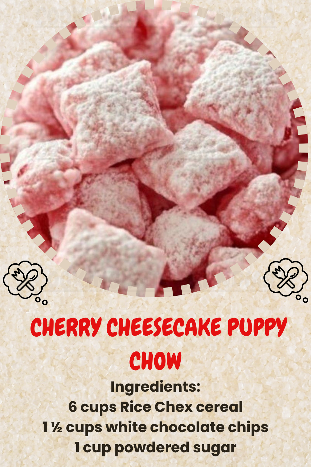 Cherry Cheesecake Puppy Chow Recipe | Sweet and Tangy Snack