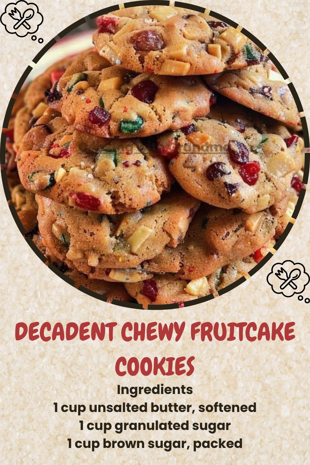 Decadent Chewy Fruitcake Cookies Recipe for the Holidays
